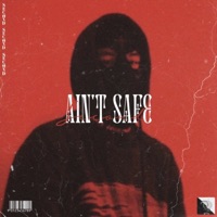 Ain't Safe - Single - Second