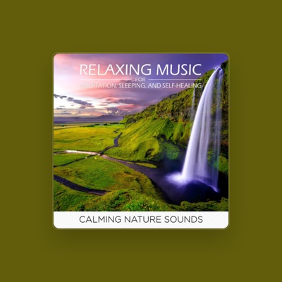 Listen to Calming Nature Sounds, watch music videos, read bio, see tour dates & more!