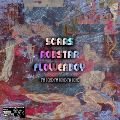 I'm done/I'm done/I'm done (feat. Robstar & FLOWERBOY) - Single