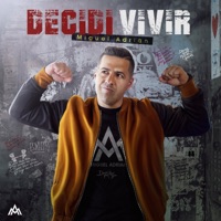 Decidí Vivir - Single - Miguel Adrian