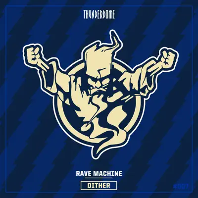 Listen to Rave Machine - Single by Dither