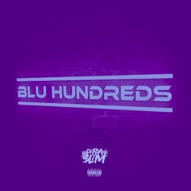 Blu Hundreds (Chopped&Screwed) [Bonus Track] Underdawg Slim