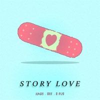 Story Love - Single - B Rus, Bee & Hagii
