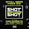 Shot For Shot (feat. King Magnetic & DJ Rhettmatic) - Single