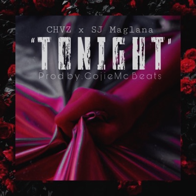 Tonight (feat. Sj Maglana & CHVZ) - Single