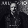 Juha Tapio - Valitsisin sut