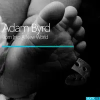 Born Into A New World — Adam Byrd