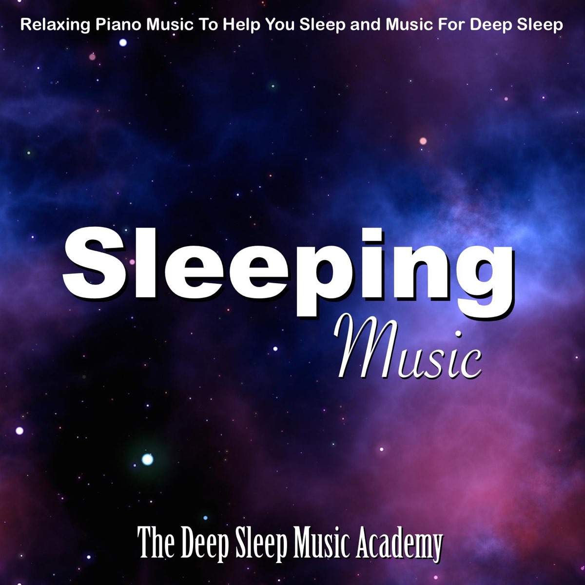 ‎Sleeping Music: Relaxing Piano Music to Help You Sleep and Music for - Piano Music For Sleeping Deep Sleeping Music