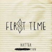 First Time (feat. Thomas Jules) - Single - Hatter & Pavv