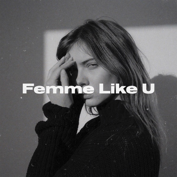 Femme Like U (feat. Emma Peters) - Single - Monaldin