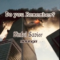 Do you Remember (feat. Young B) - Single - Sinful Savior