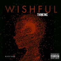 Wishful Thinking - Single - Blvck Slabb