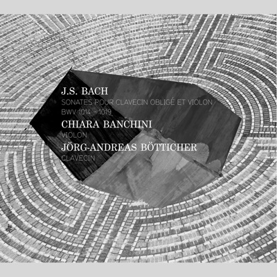 Bach: Sonates pour clavecin obligé et violon, BWV 1014-1019