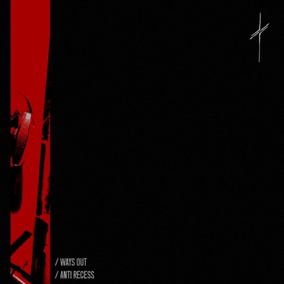 Ways Out / Anti Recess - Single