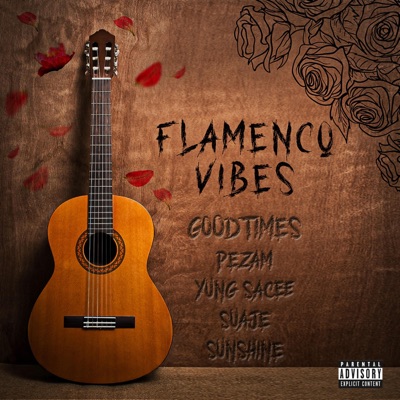 Flamenco Vibes (feat. Pezam, Yung Sacee, Suaje & SunShine) - Single