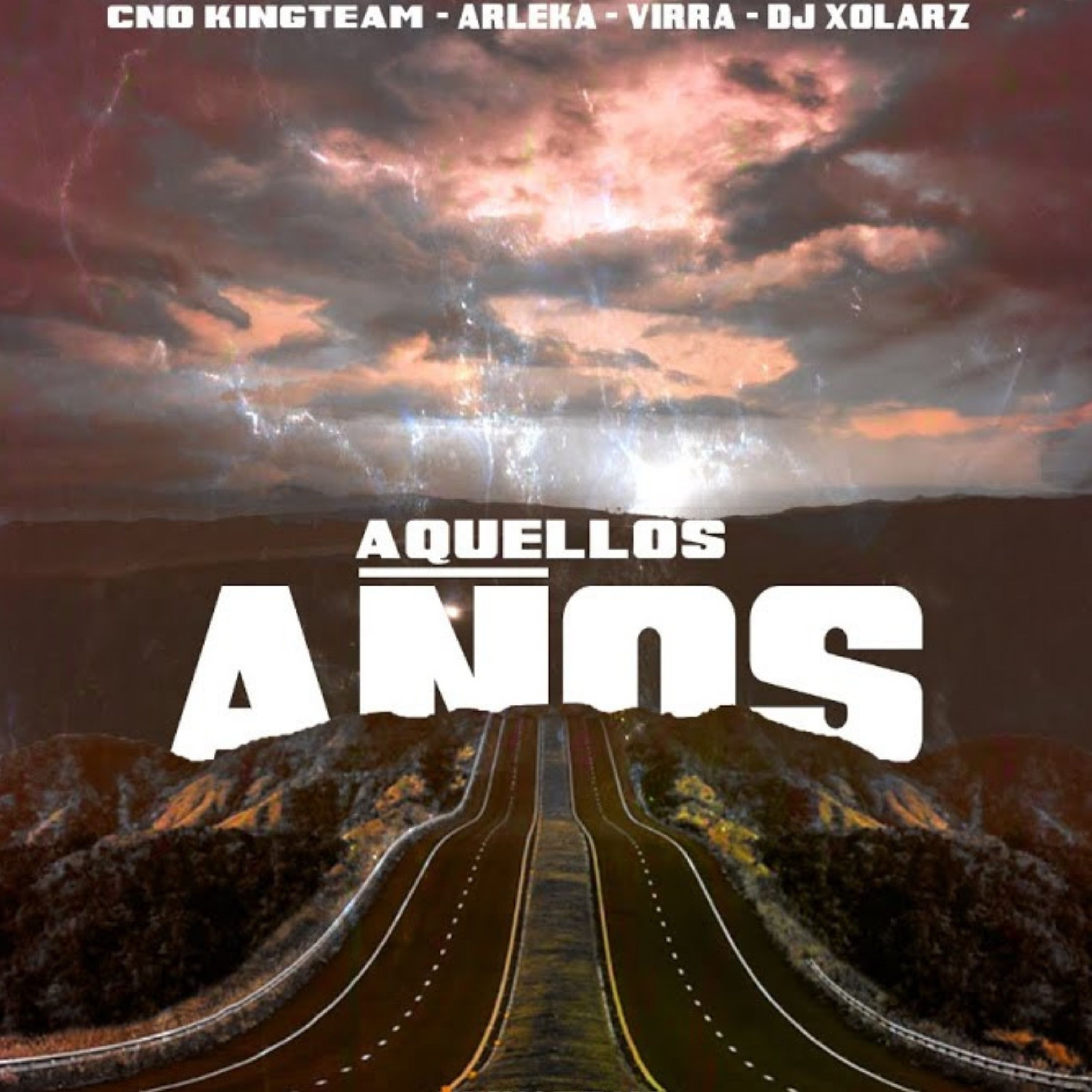 Aquellos Años (feat. Dj Xolarz, Arleka & Virra) - Single