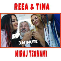 3 Minute (feat. Miraj Tzunami) - Single - Reea & Tina