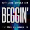 Haydon Eccles - Beggin' (feat. Conor McLoughlin)