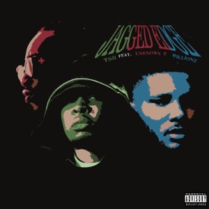 Jagged Edge (feat. Unknown T & M1llionz) - Single