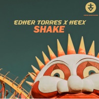 Shake - Single - Edher Torres & HEEX