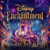 You Are the Magic (From “Disney Enchantment”) - Single
