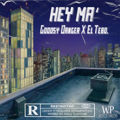 Hey Ma' (feat. Goodsy danger & El Tebo) - Single