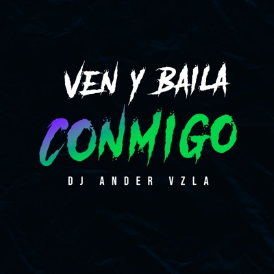 Ven y Baila Conmigo - Single