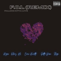 F.O.L (feat. Pyron, Heze, Khay .Ali & Gutta Dane) [Falling Outta Love] [Remix] - Single - Ease Rosetti