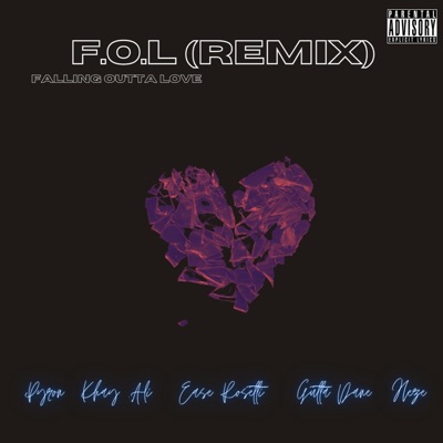 F.O.L (feat. Pyron, Heze, Khay .Ali & Gutta Dane) [Falling Outta Love] [Remix] - Single