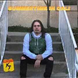 Summertime In Cali Killah Toni