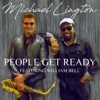 Michael Lington - People Get Ready (feat. William Bell)