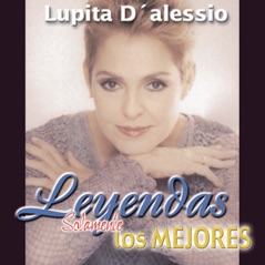 Leyendas Solamente las Mejores / Lupita D'Alessio