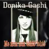 Donika Gashi - Asgje Mos Me Pyet
