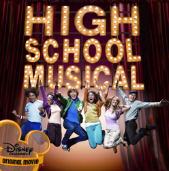 High School Musical (An Original Walt Disney Soundtrack) - Vanessa Hudgens, Zac Efron, Ashley Tisdale, Lucas Gabreel &amp; Drew Seeley Cover Art