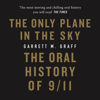 The Only Plane in the Sky - Garrett M. Graff