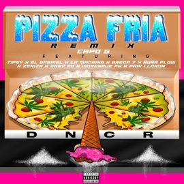 Pizza Fría Remix (feat. Tipsy, El Gabriel, La Madrina, Brega 7, Ñuña Flow, Zeniza, Dary Eo, Papi Lloron & Morenaje) [Remix] Capo G