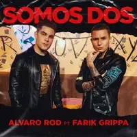 Somos Dos (Versión Salsa) — Alvaro Rod & Farik Grippa
