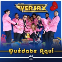 Quédate Aquí - Grupo Versax