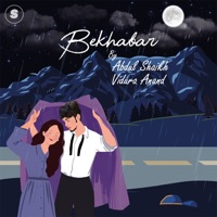 Bekhabar - Single - Abdul Shaikh & Vidur Anand