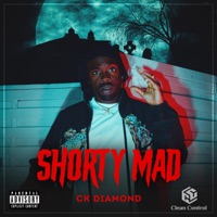 Shorty Mad - Single - CK Diamond