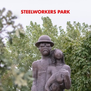 Steelworkers Park - Single