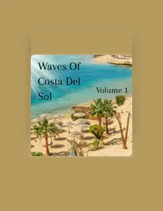 Waves Of Costa Del Solを聴いたり、ミュージックビデオを鑑賞したり、経歴やツアー日程などを確認したりしましょう！