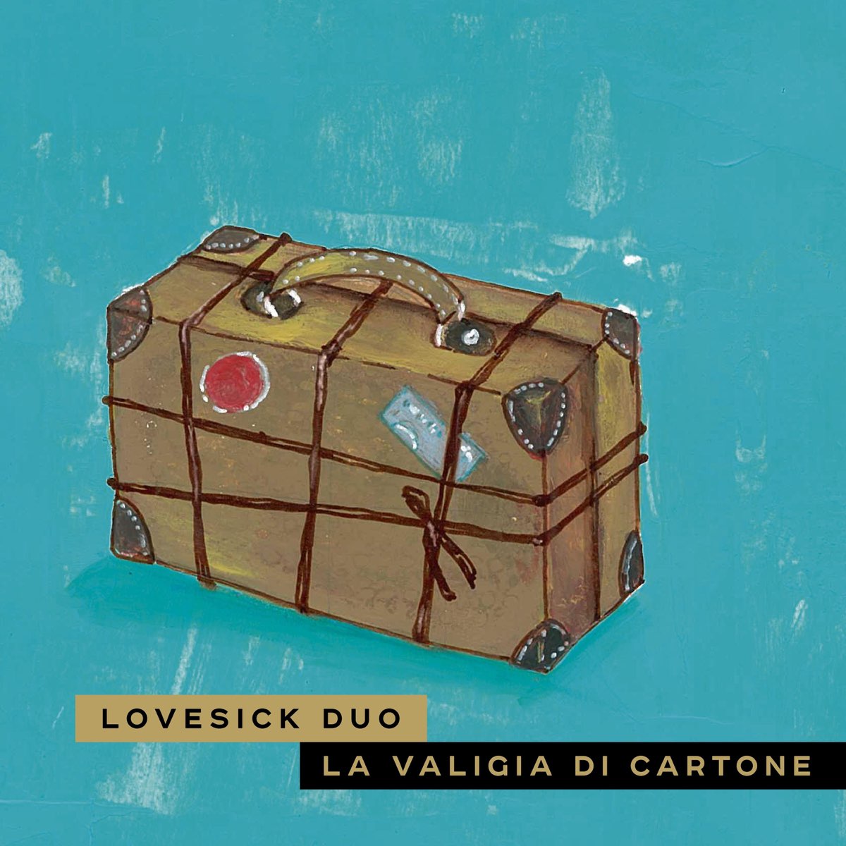 La Valigia Di Cartone - Album by Lovesick Duo - Apple Music
