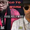 AVAIL HOLLYWOOD - Go to Work (feat. DJ Trac)