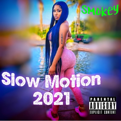 Slow Motion 2021 (Slow Motion 2021 Remix) [Slow Motion 2021 Remix] - Single