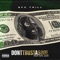 Dont Trust a Soul (feat. BFC Javi) - Da Real Trill lyrics