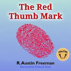 The Red Thumb Mark (Unabridged)