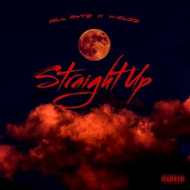 Straight Up (feat. K-Cuzz) Will Ryte