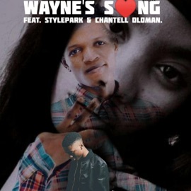 Wayne's Song (feat. StylePark & Chantell Oldman) Diallo Carnal