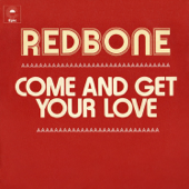 Come and Get Your Love - Redbone